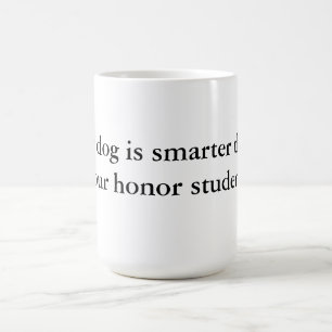 Mon chien est plus futé que votre tasse d'étudia