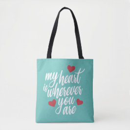 Mon coeur est partout où vous êtes Valentin | Sac 