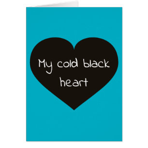 Mon coeur noir froid fond pour vous