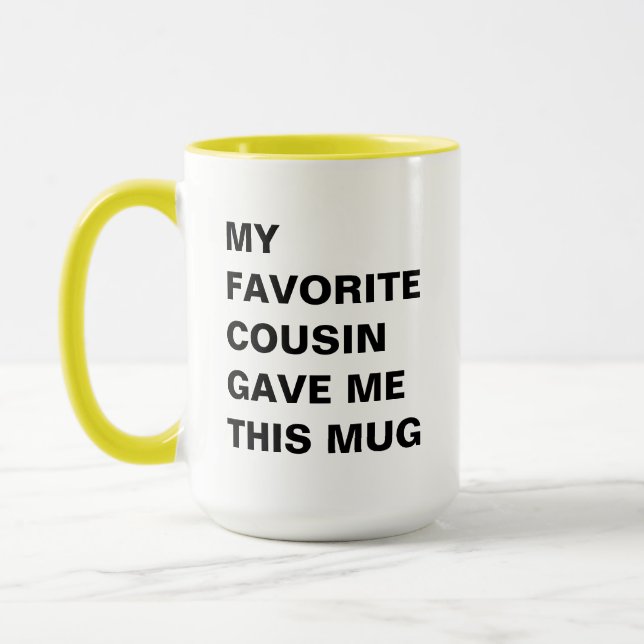 Mon Cousin Préféré M'A Donné Cette Mug Drôle (Gauche)