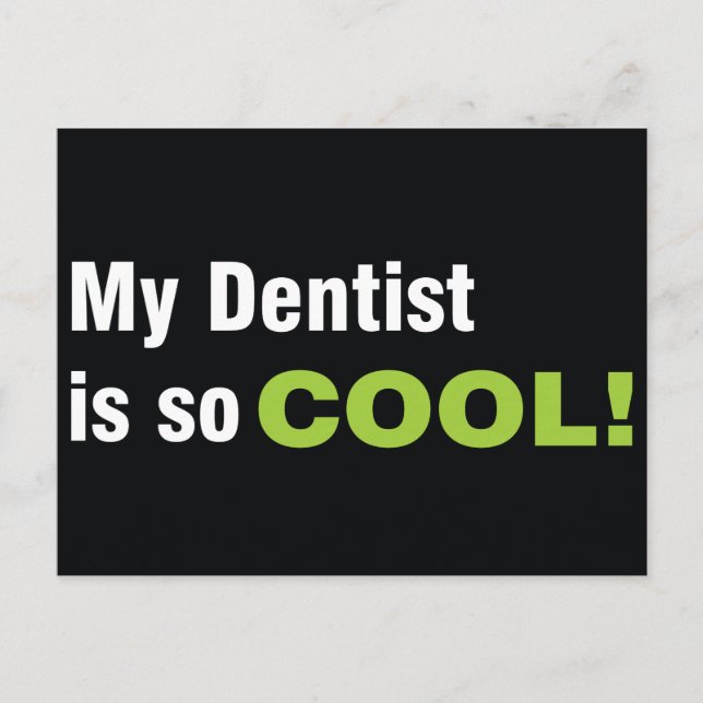 Mon dentiste est tellement Cool Carte postale (Devant)