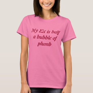 Mon ex t-shirt textuel.