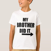 Mon frère l'a fait T-shirt