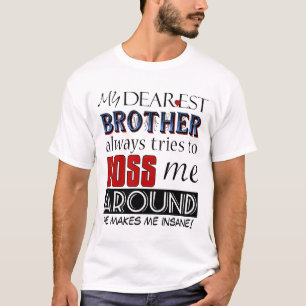 Mon frère le plus cher me bosse un T-shirt Famille