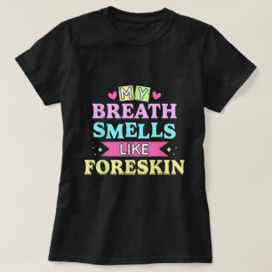 Mon haleine sent mauvais T-shirt humour adulte