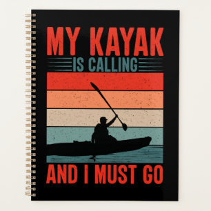 Mon Kayak appelle et je dois y aller