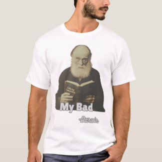 Mon Mauvais T-shirt Charles Darwin Funny