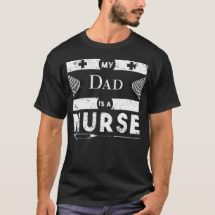 Mon papa est un T-shirt d'infirmière pour des