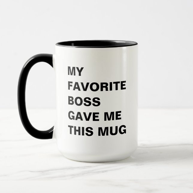 Mon Patron Favori M'A Donné Cette Mug Drôle (Gauche)