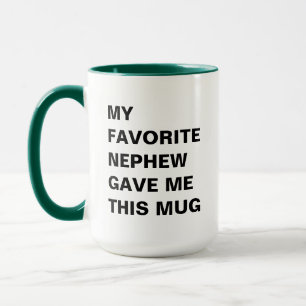 Mon Préféré Nephew M'A Donné Cette Mug Drôle