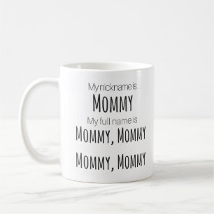 "Mon surnom est tasse de maman"