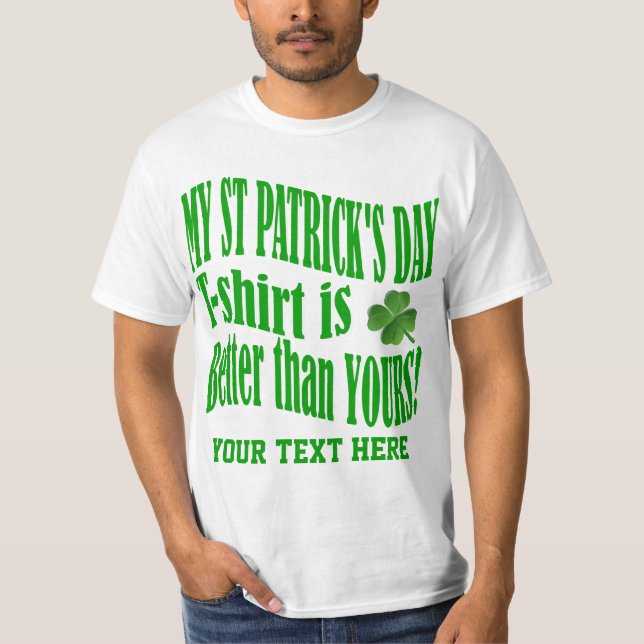 Mon T-shirt du jour de St Patrick est meilleur que (Devant)