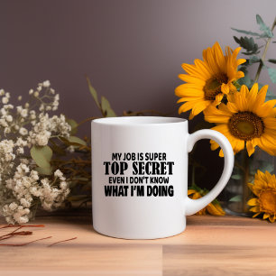 Mon Travail Est Super Top Secret Mème Mug