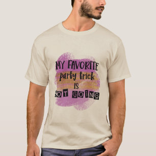Mon truc de fête préféré n'est pas aller T-shirt