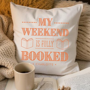 Mon week-end est entièrement réservé Coussin pour