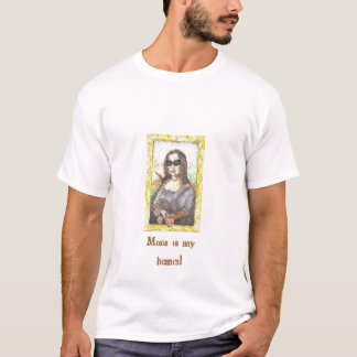 Mona ist mein homie! T-Shirt