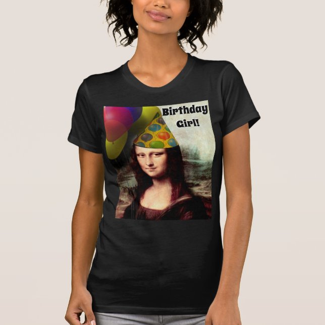 Mona Lisas Geburtstag T-Shirt (Vorderseite)
