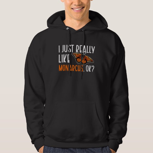 Monarch Butterfly I Just Really Like Monarchs Ento Hoodie (Vorderseite)