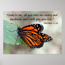 Monarch ruhend Matthew 11:28 Poster
