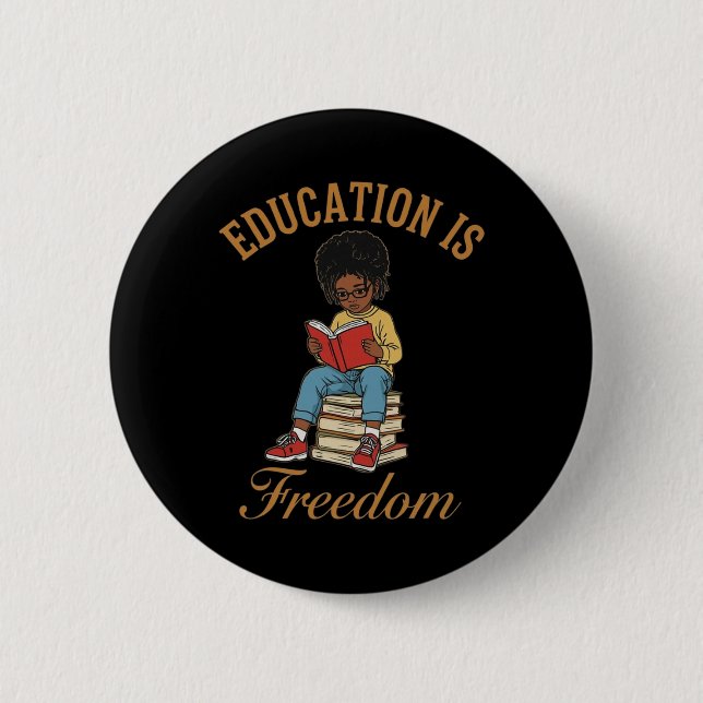 Monat der Schwarzen Geschichte Bildung Freiheit Bü Button (Vorderseite)
