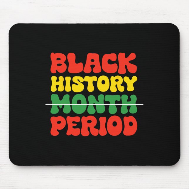 Monat der schwarzen Geschichte Periode Schwarze Ku Mousepad (Vorne)