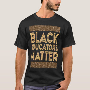 Monat der schwarzen Geschichte  Schwarze Pädagogen T-Shirt