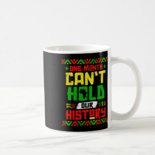 Monat kann unsere schwarze Geschichte nicht halten Kaffeetasse