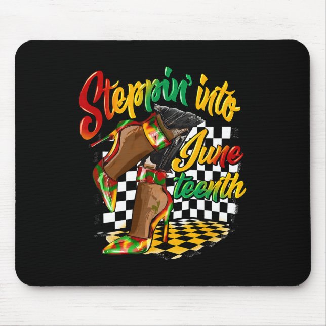Monat Schwarze Geschichte Steppin Into Juneteenth  Mousepad (Vorne)