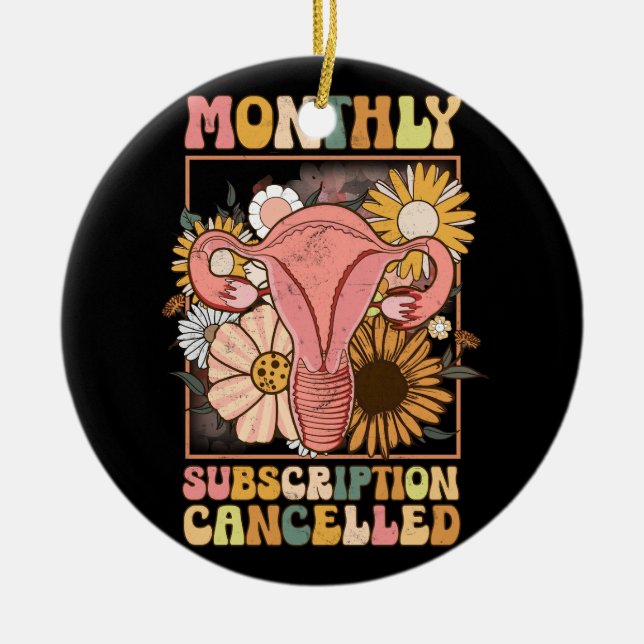 Monatliches Abonnement storniert Uterus Support Hy Keramik Ornament (Vorne)