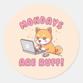 Mondays Are Ruff - Kawaii Shiba Inu Dog Office Pun Runder Aufkleber