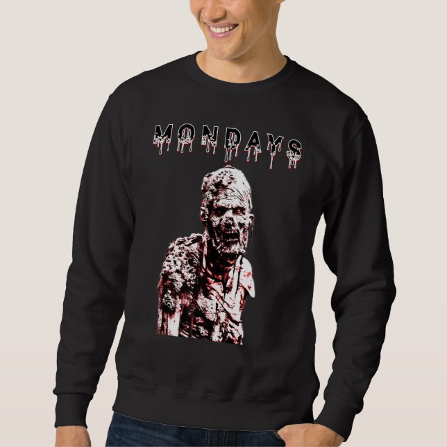 Mondays Zombie Sweatshirt (Vorderseite)