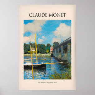 Monet Die Brücke in Argenteuil Seine Fluss Poster