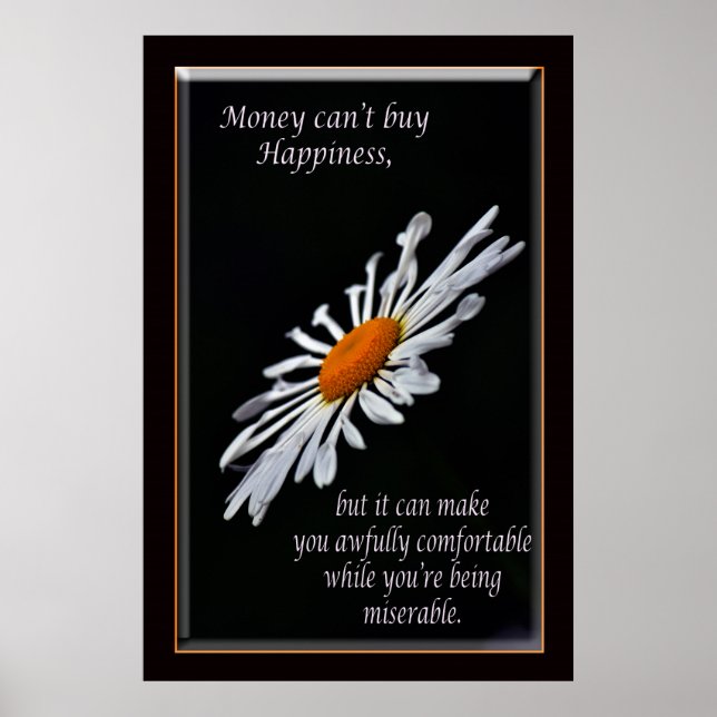 Money can't buy happiness poster (Vorne)