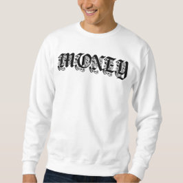 Money Gothic Blackletter Typography  Sweatshirt