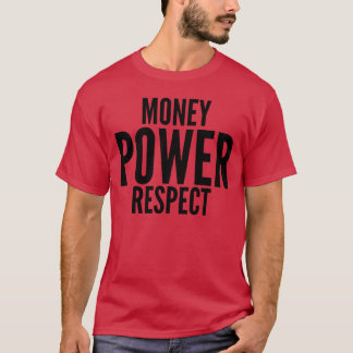 Money Power Respect große fette Schriftarten Gesch T-Shirt