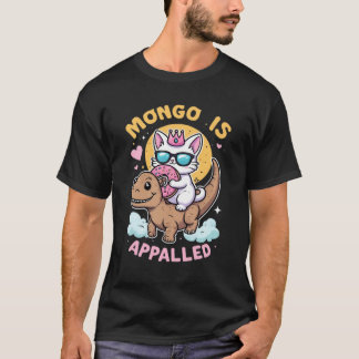 Mongo ist Empört - Prinzessin Donut reitet Mongo  T-Shirt