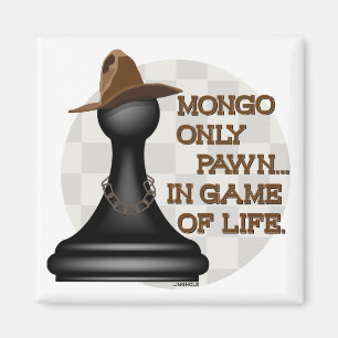 Mongo pflastert nur im Spiel des Lebens. Magnet