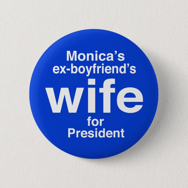 "Monica die Ehefrau ExFreunde für… "2,25 Zoll Button (Vorderseite)