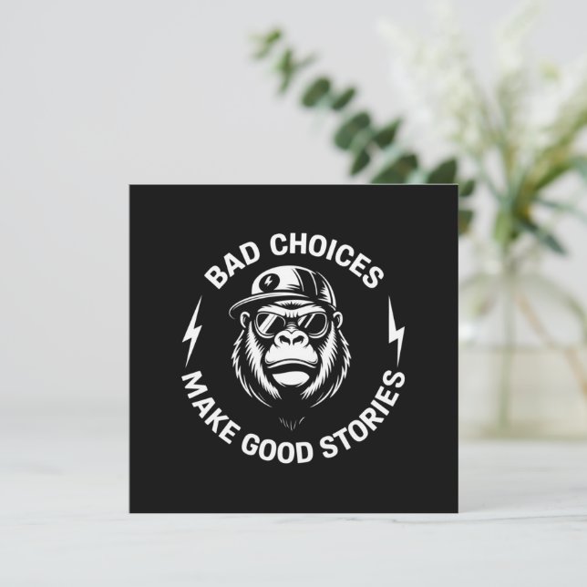 Monkey Bad Choices Make Good Stories Funny Humor Einladung (Stehend Vorderseite)