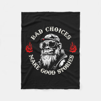 Monkey Bad Choices Make Good Stories (on Back)  Fleecedecke