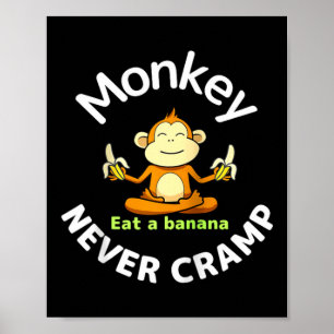 Monkey Never Cramp Iss Ein Banana Raglan Baseball Poster