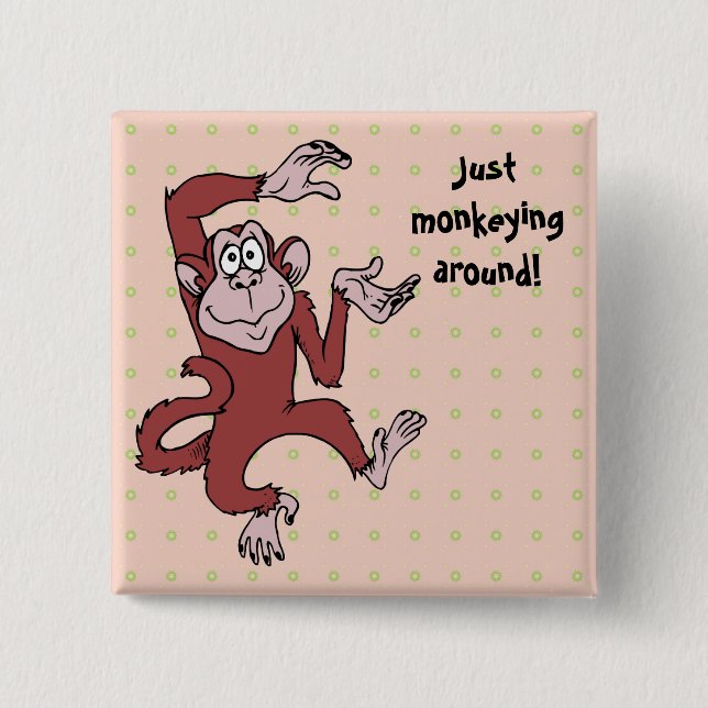Monkeying Button (Vorderseite)