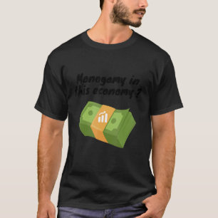 Monogamie in dieser Wirtschaft T-Shirt