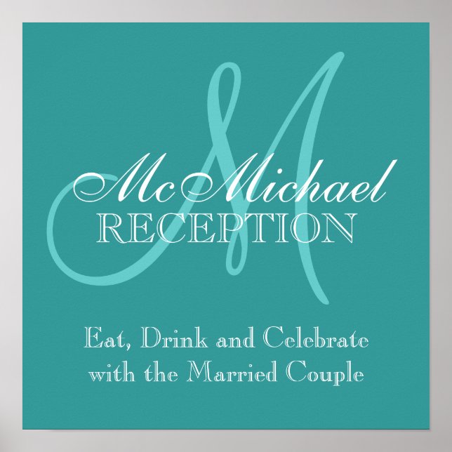 Monogram Name Wedding Reception SignTurquoise Poster (Vorne)