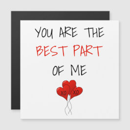 Monogramm Sie sind der beste Teil meiner Valentine Magnetkarte