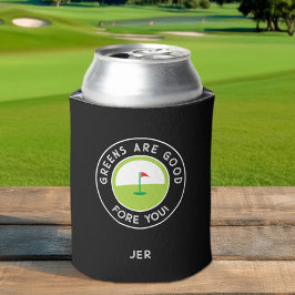 Monogrammed – GREENS ARE GOOD FORE YOU! Funny Golf Dosenkühler