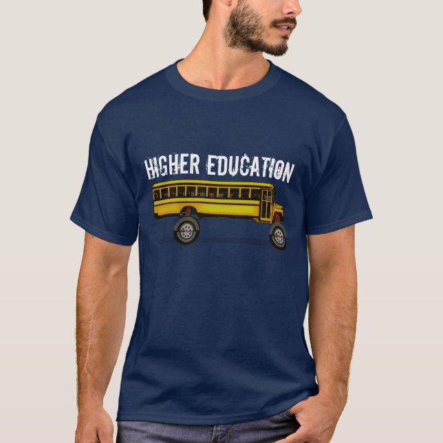 Monster-Bus, HÖHERE BILDUNG T-Shirt (Vorderseite)