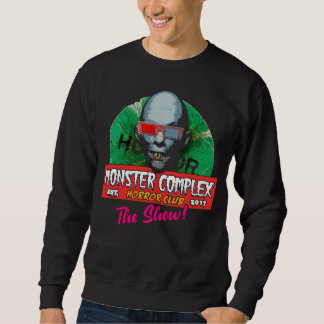 MONSTER COMPLEX HORROR CLUB: DIE ZEIGE! Sweatshirt