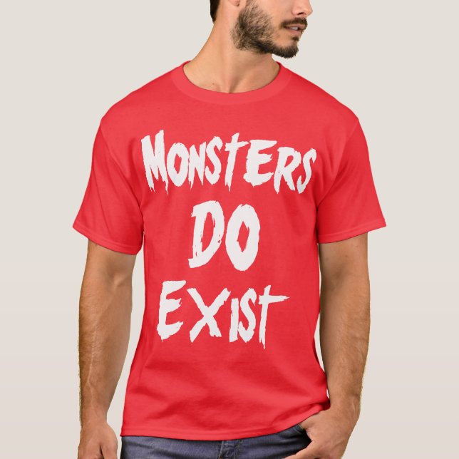 Monster DO existieren T-Shirt (Vorderseite)