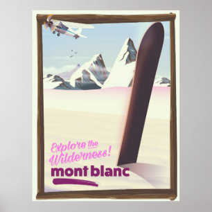 mont blanc Snowboarding travel poster. Poster
